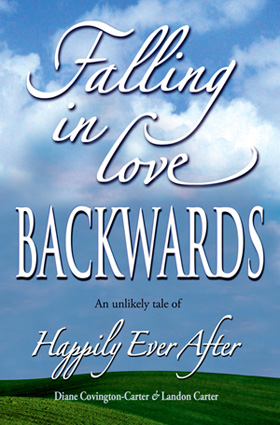 Falling In Love Backwards, An unlikely tale of Happily Ever After